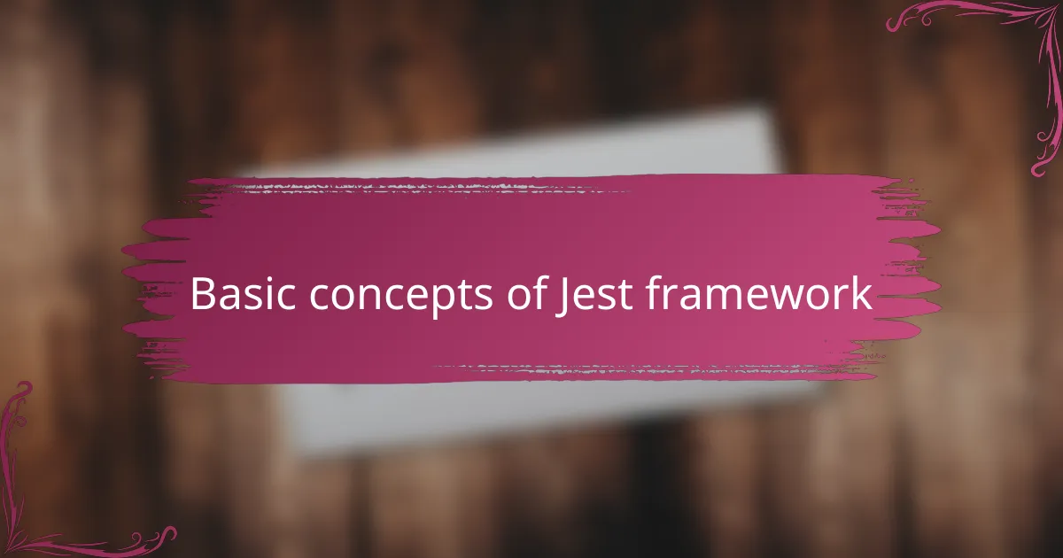 Basic concepts of Jest framework
