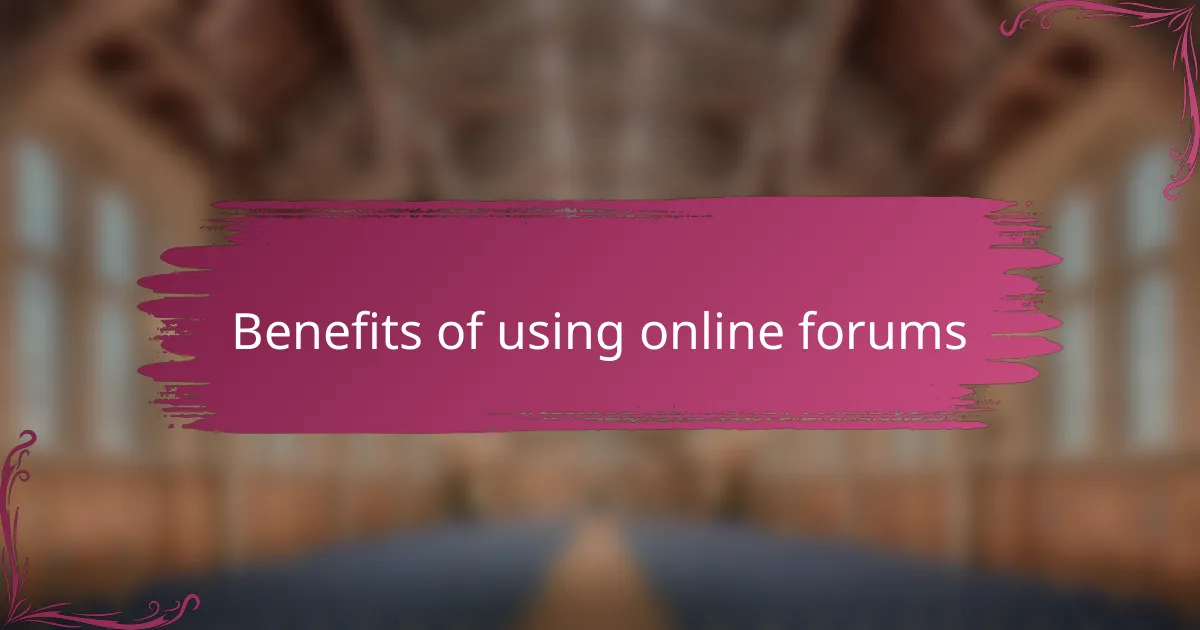 Benefits of using online forums
