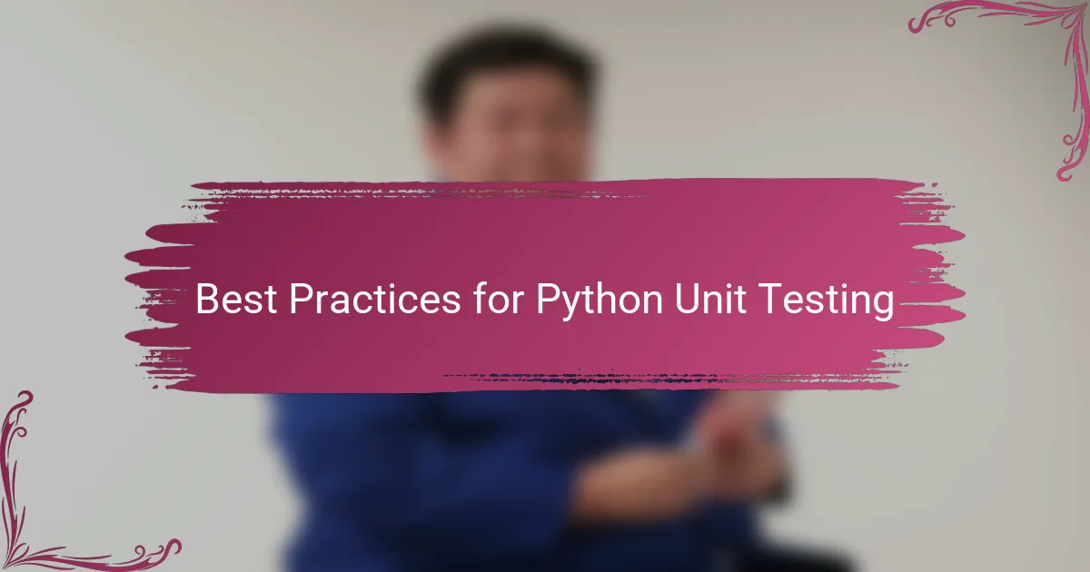 Best Practices for Python Unit Testing