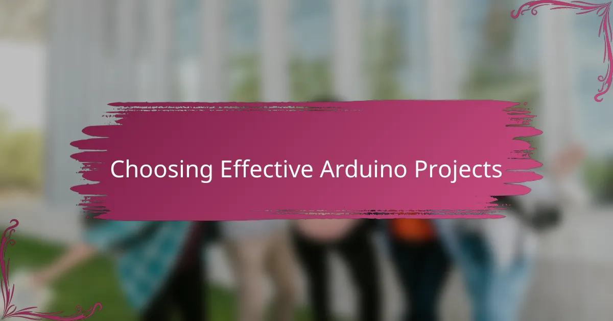 Choosing Effective Arduino Projects