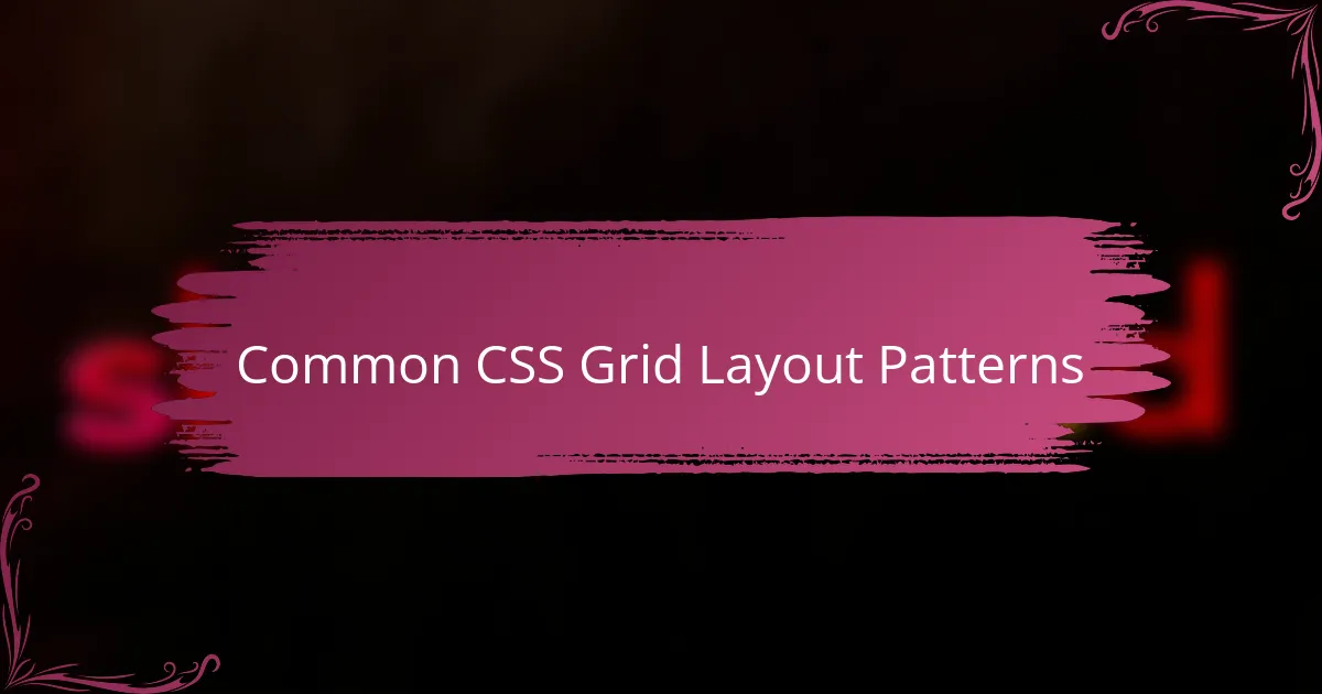 Common CSS Grid Layout Patterns