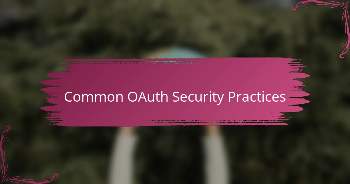 Common OAuth Security Practices