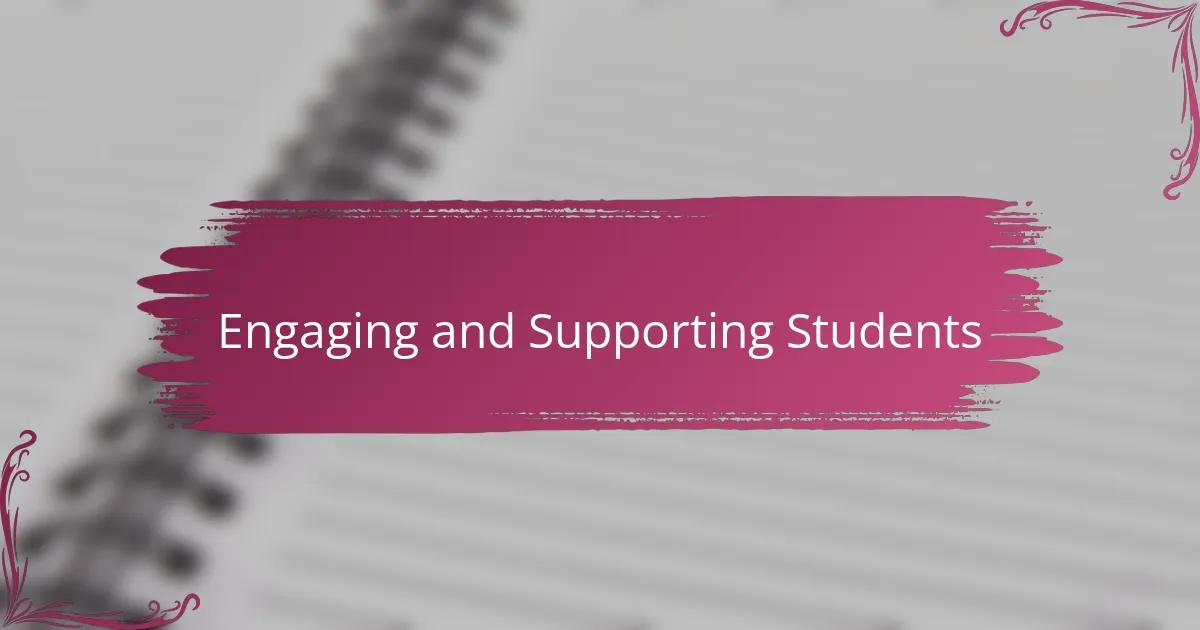 Engaging and Supporting Students