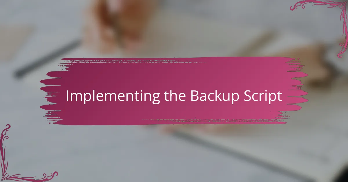 Implementing the Backup Script
