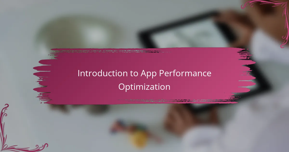 Introduction to App Performance Optimization