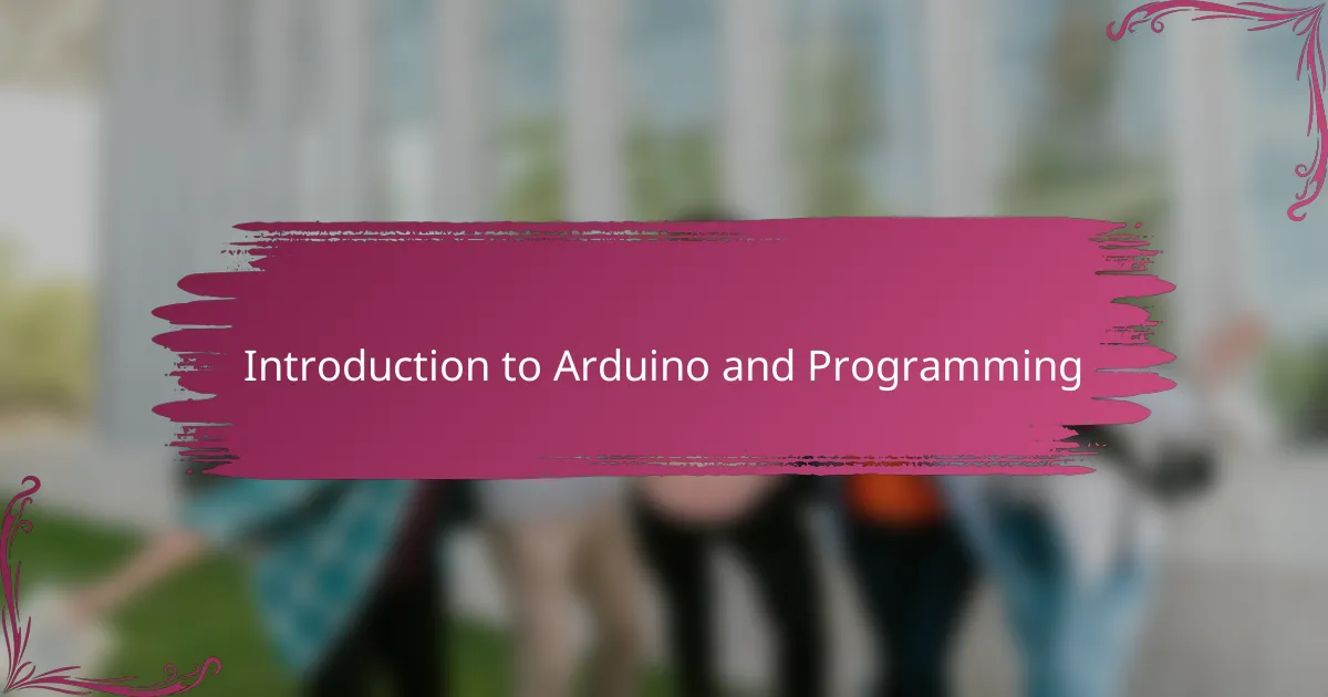 Introduction to Arduino and Programming