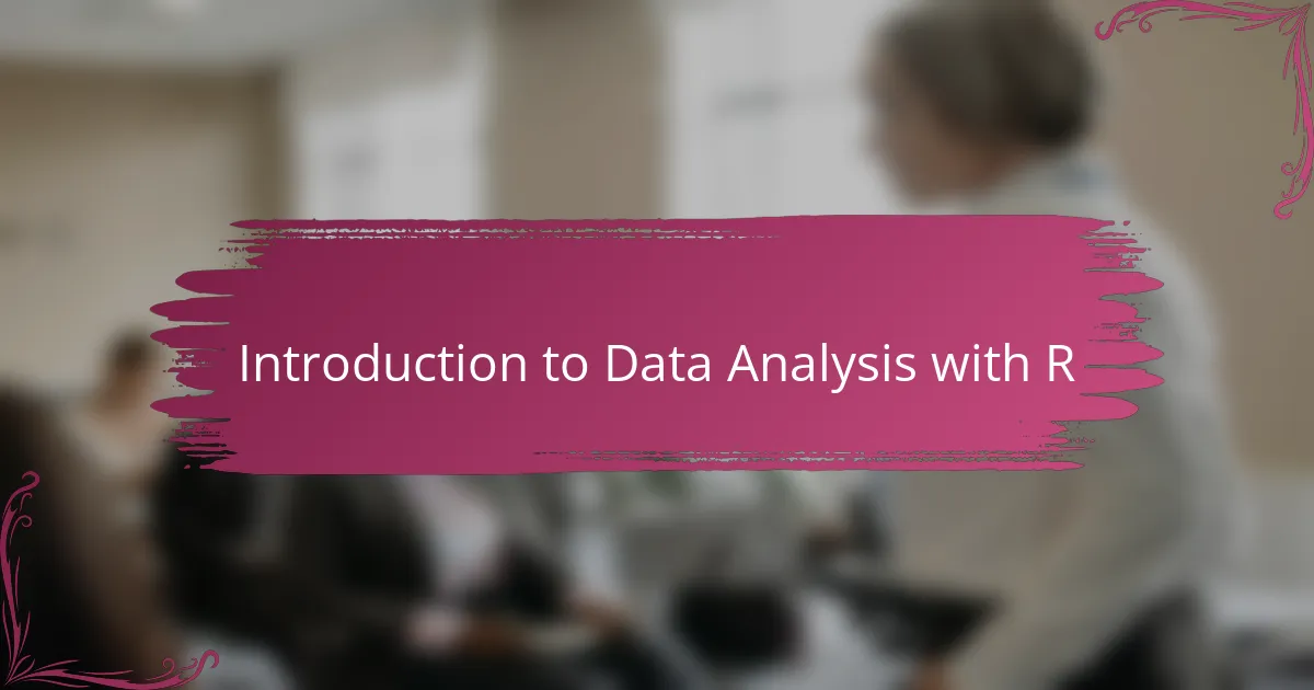 Introduction to Data Analysis with R