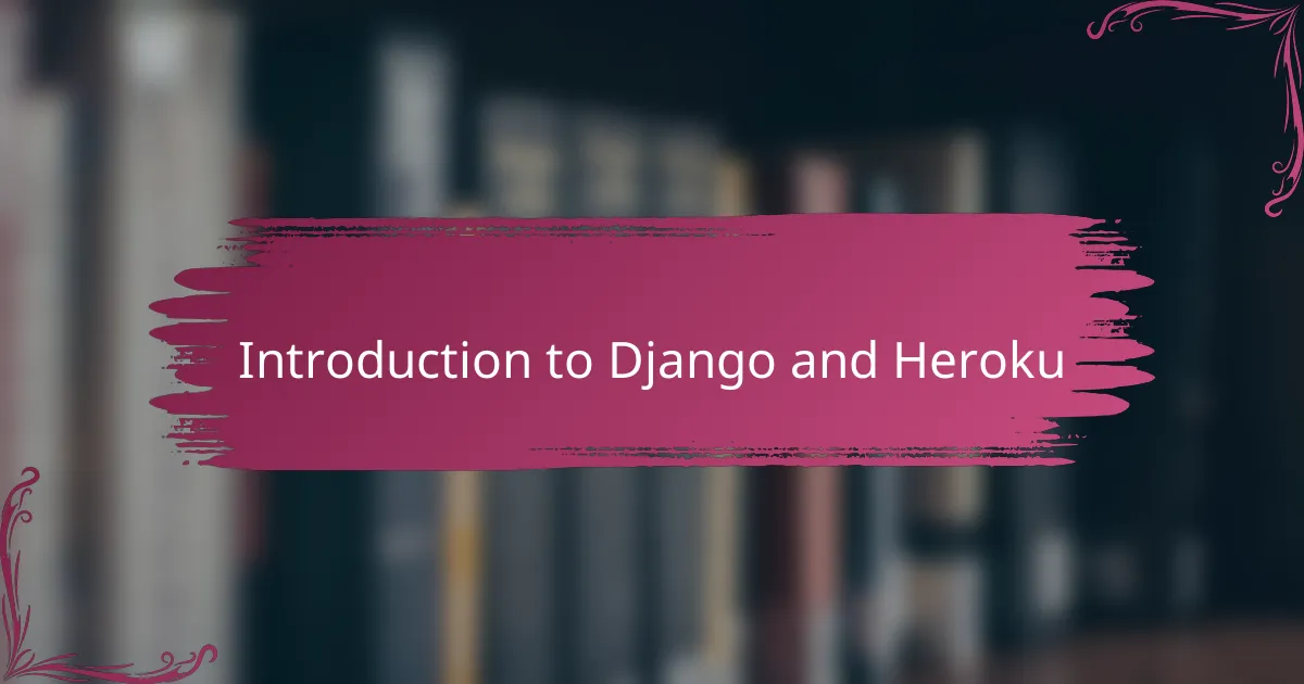 Introduction to Django and Heroku