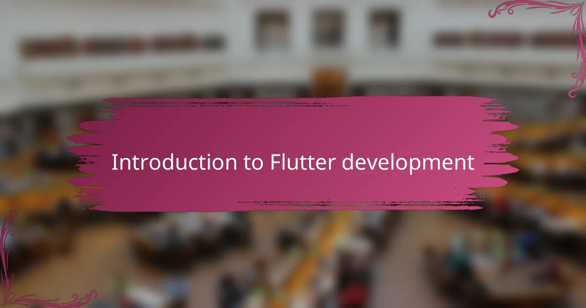 Introduction to Flutter development