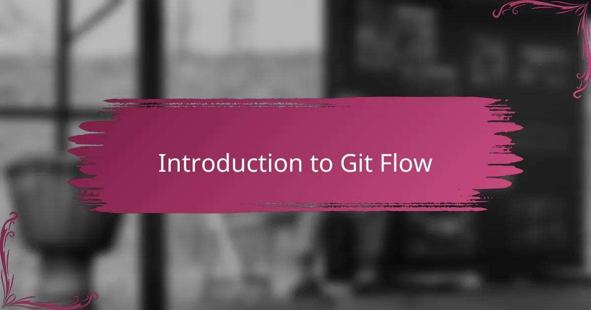 Introduction to Git Flow