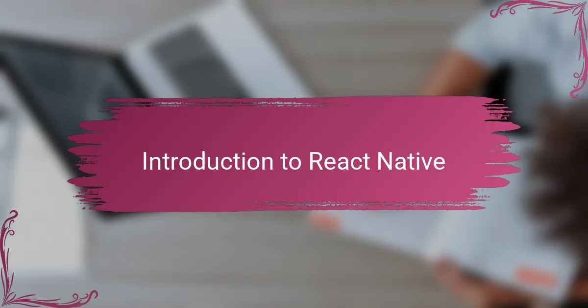Introduction to React Native