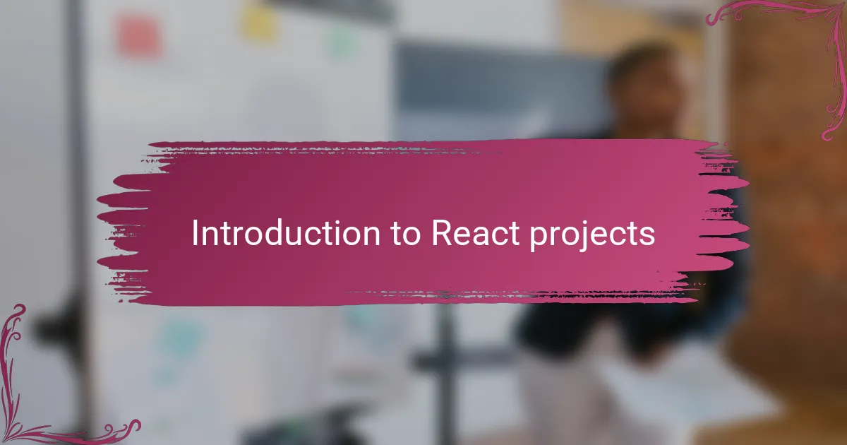 Introduction to React projects