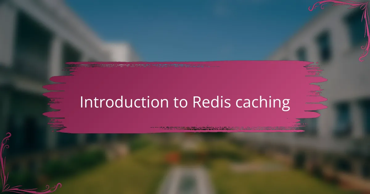 Introduction to Redis caching
