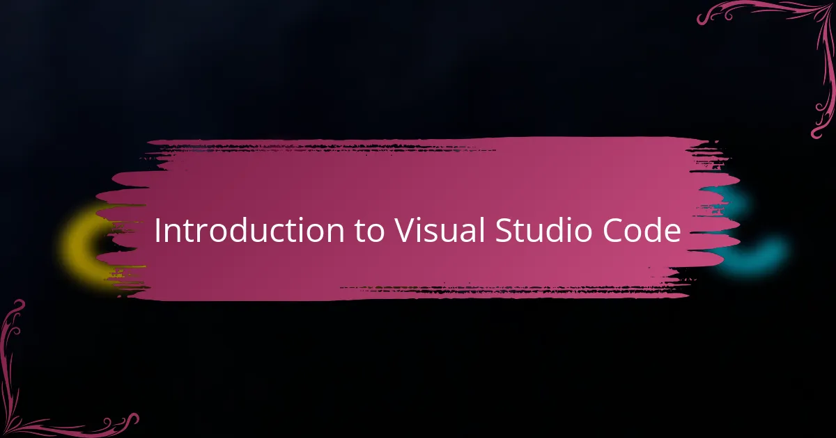 Introduction to Visual Studio Code