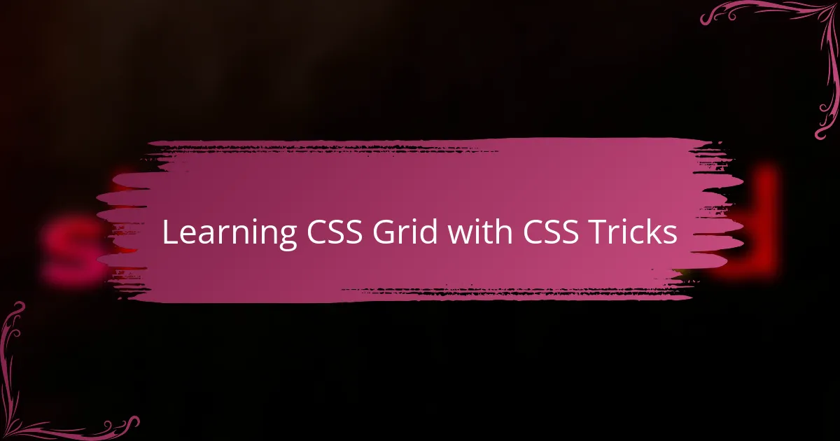 Learning CSS Grid with CSS Tricks