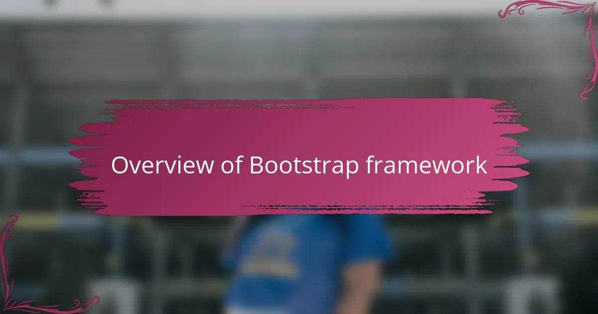 Overview of Bootstrap framework