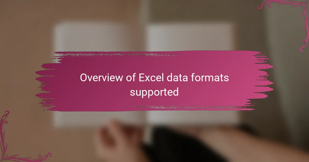 Overview of Excel data formats supported