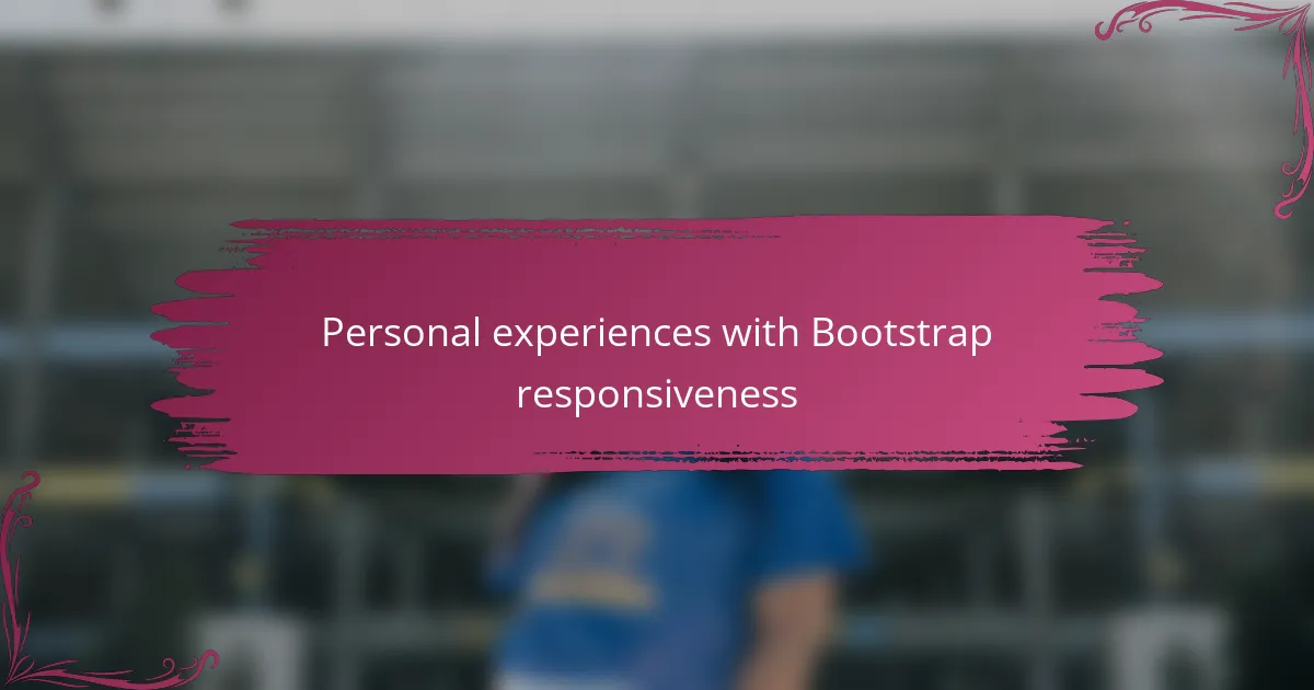 Personal experiences with Bootstrap responsiveness