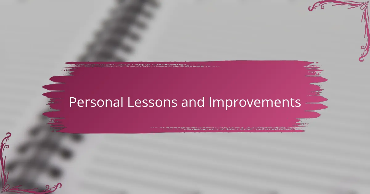 Personal Lessons and Improvements
