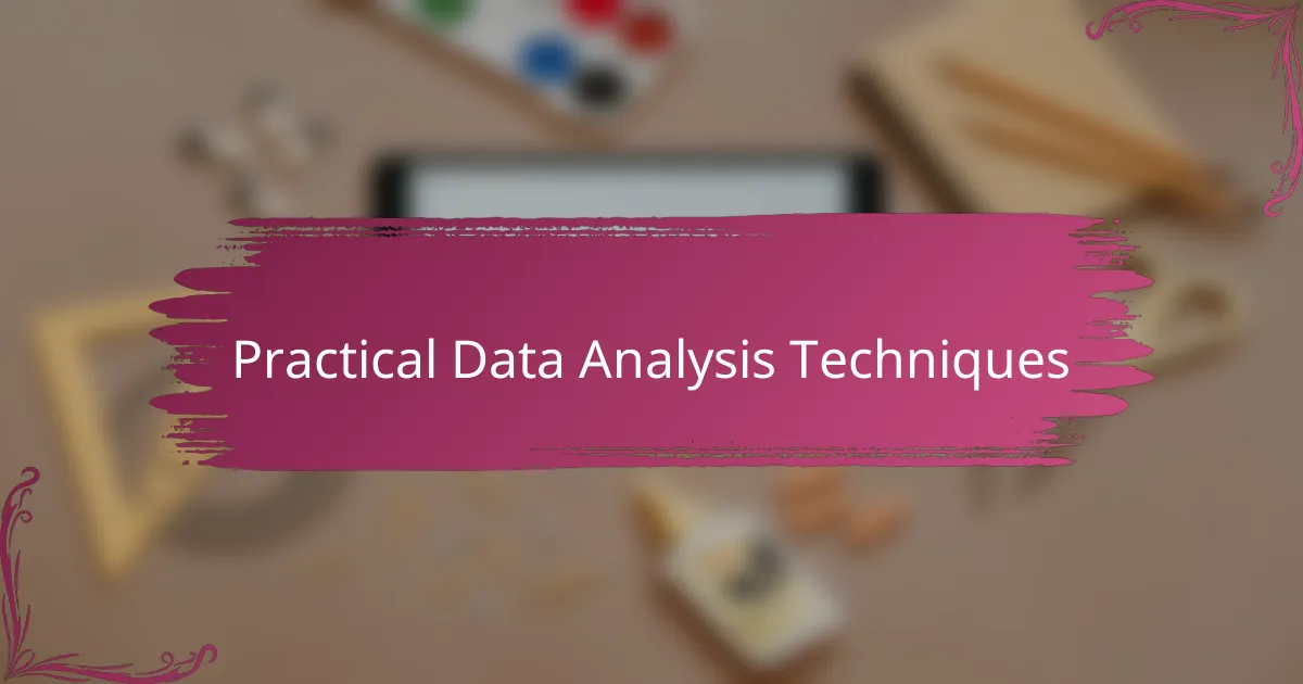 Practical Data Analysis Techniques