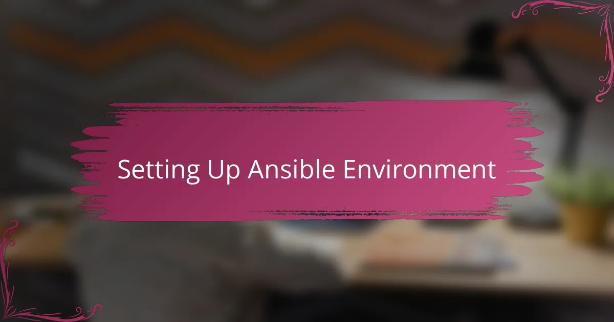 Setting Up Ansible Environment