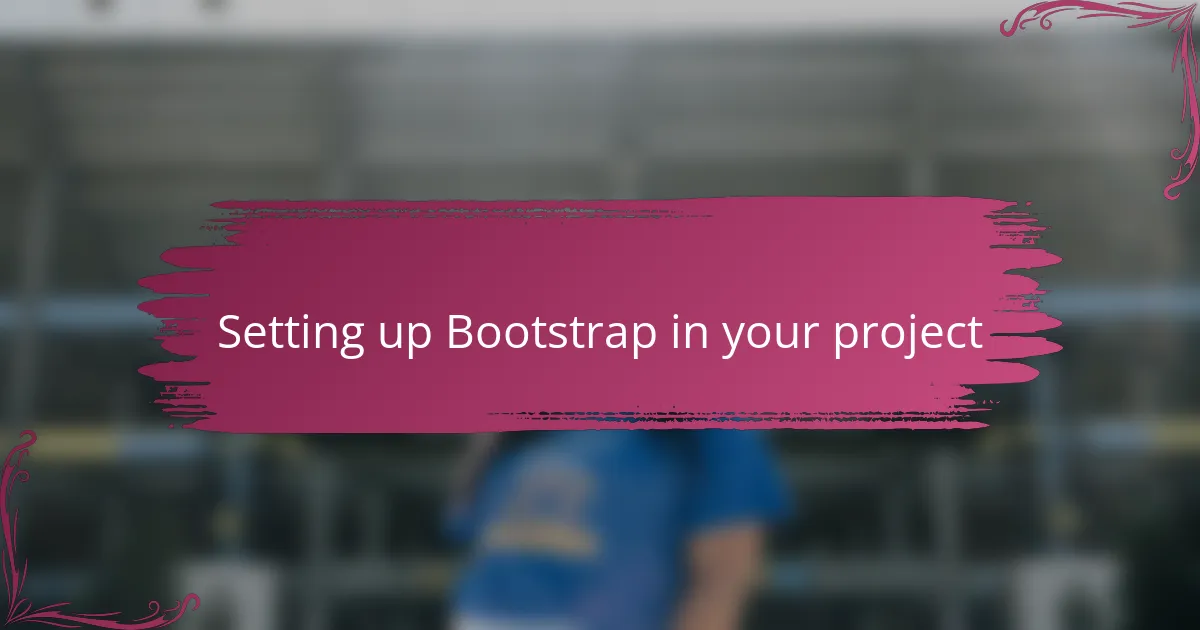 Setting up Bootstrap in your project
