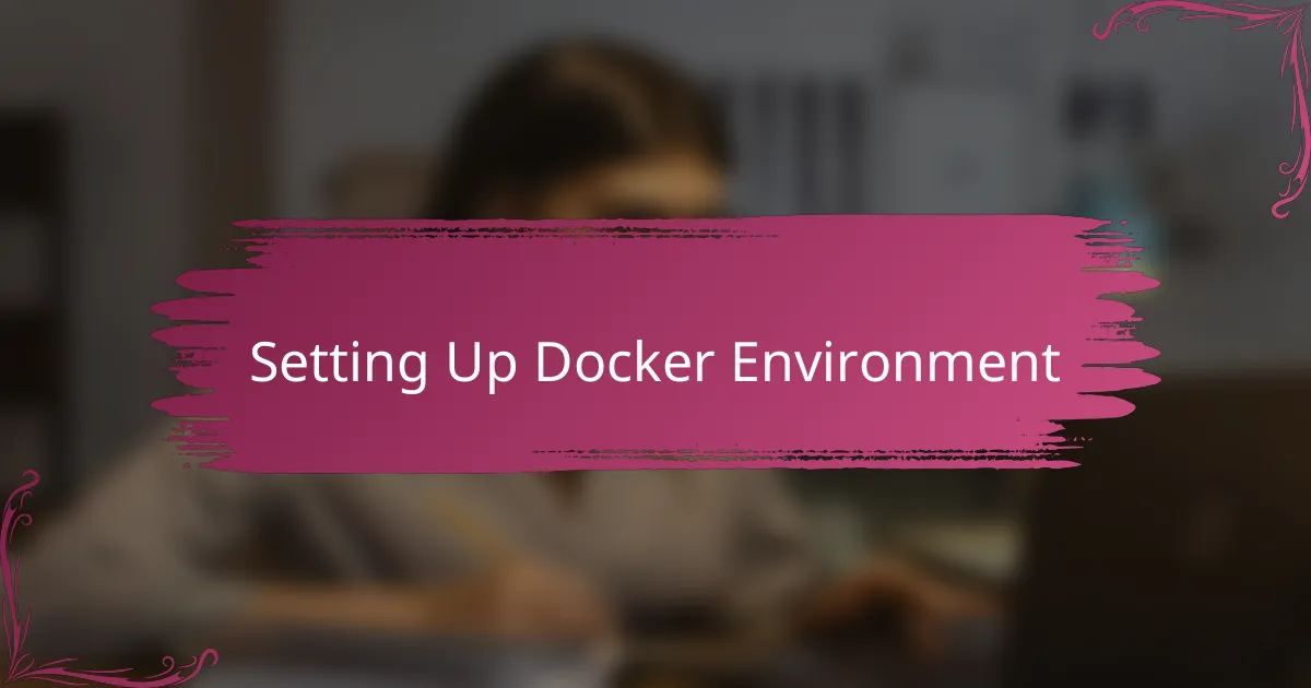 Setting Up Docker Environment