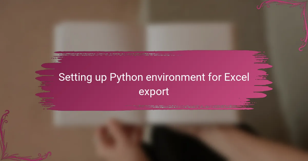 Setting up Python environment for Excel export