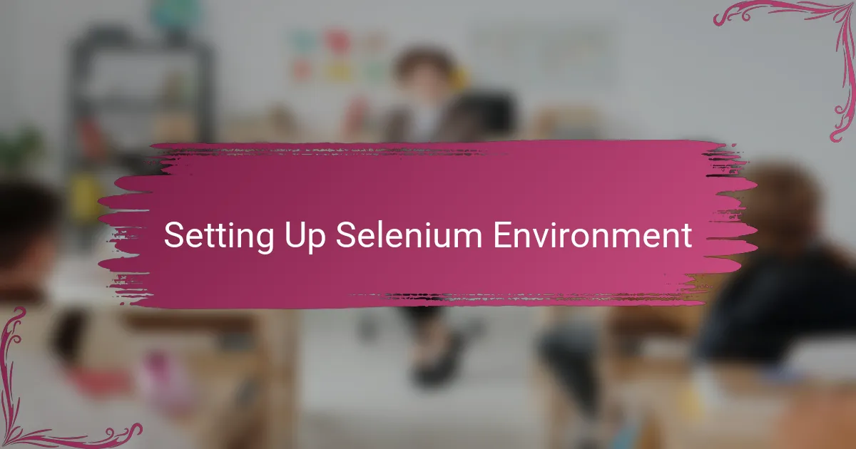 Setting Up Selenium Environment