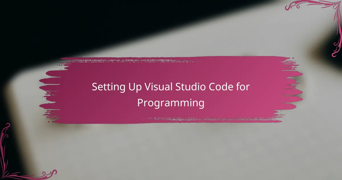 Setting Up Visual Studio Code for Programming