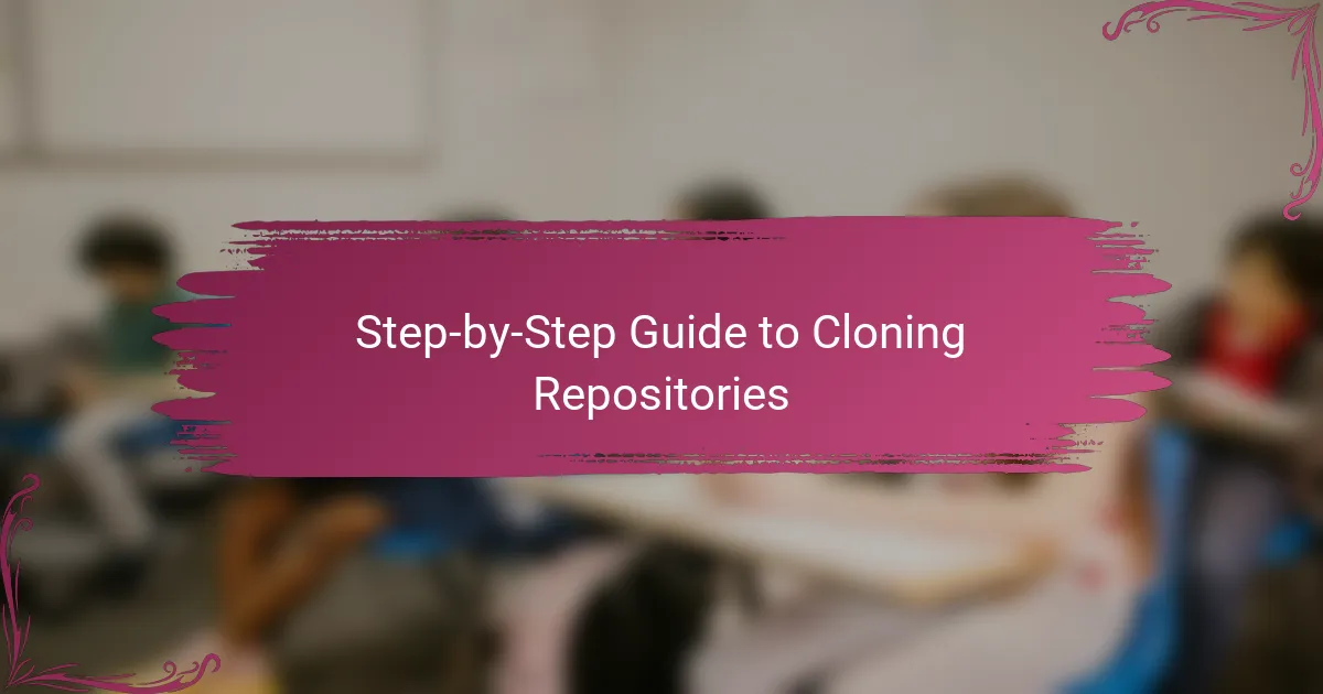 Step-by-Step Guide to Cloning Repositories
