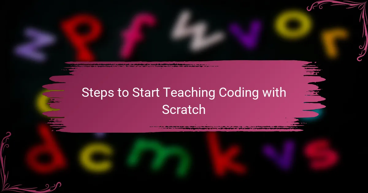 Steps to Start Teaching Coding with Scratch