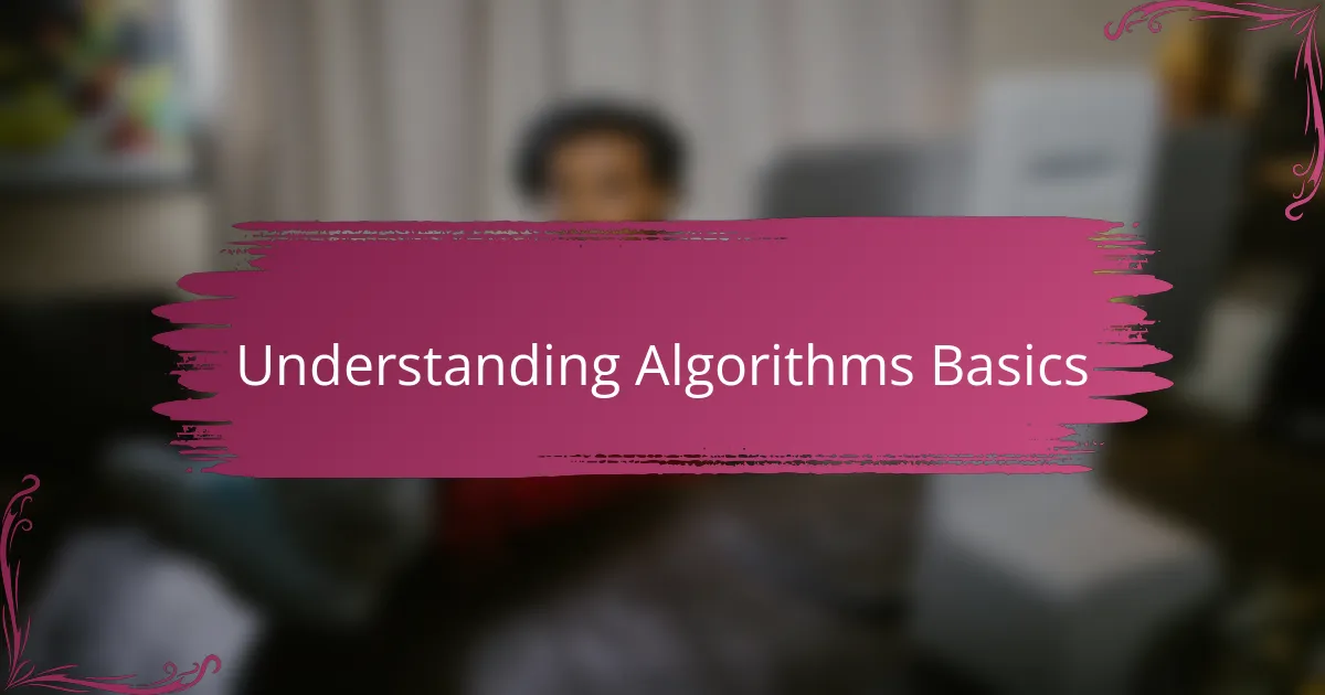 Understanding Algorithms Basics