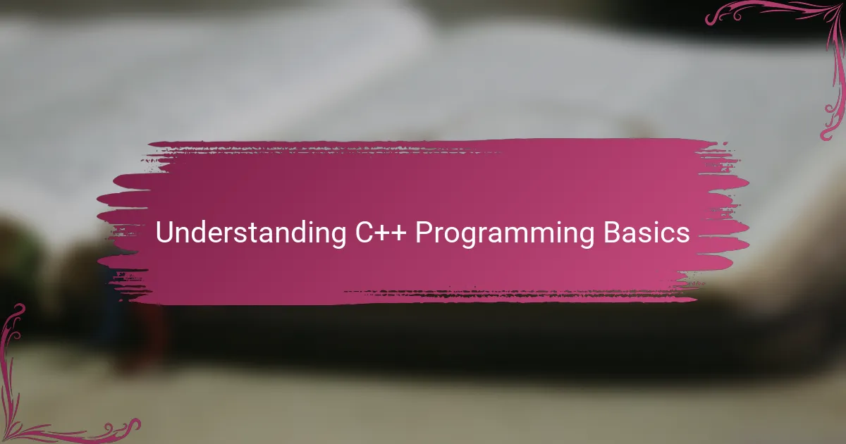 Understanding C++ Programming Basics