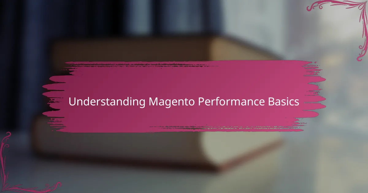 Understanding Magento Performance Basics