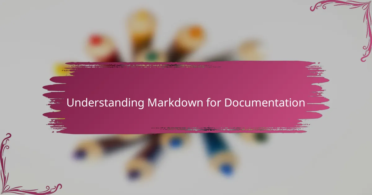 Understanding Markdown for Documentation