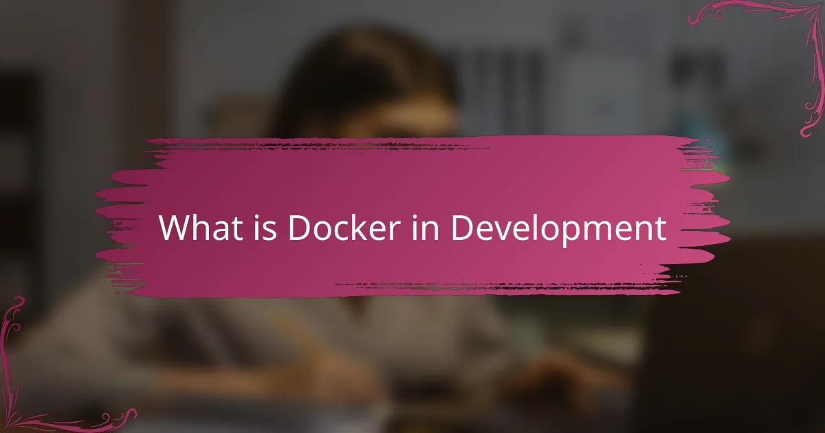 What is Docker in Development