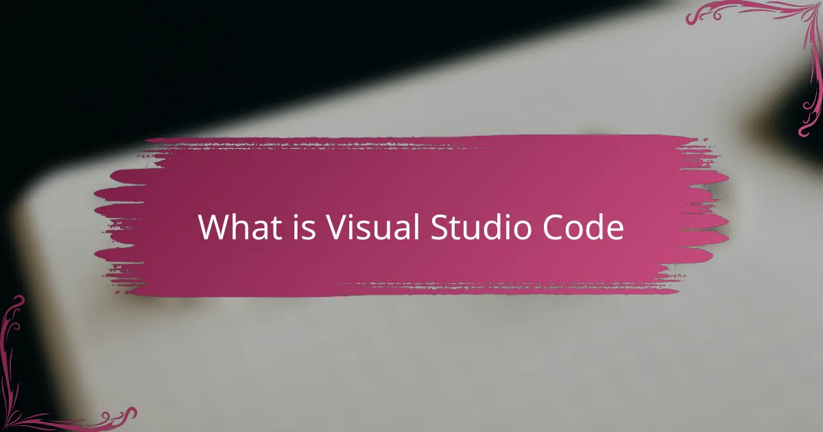 What is Visual Studio Code